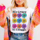 His grace is enough flowers stacked DTF