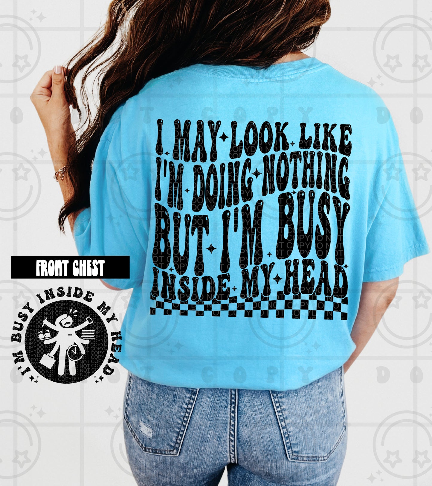 I MAY LOOK LIKE IM BUSY (Includes pocket and Back)-DTF&UV