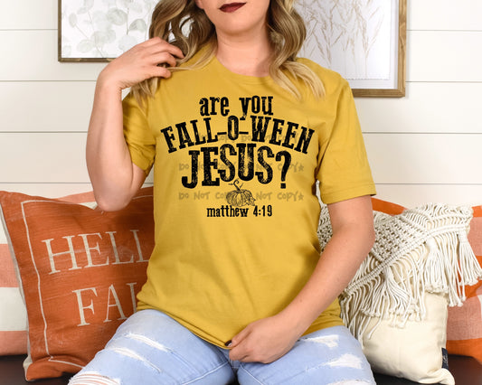 Are you FALL-O-WEEN Jesus-DTF