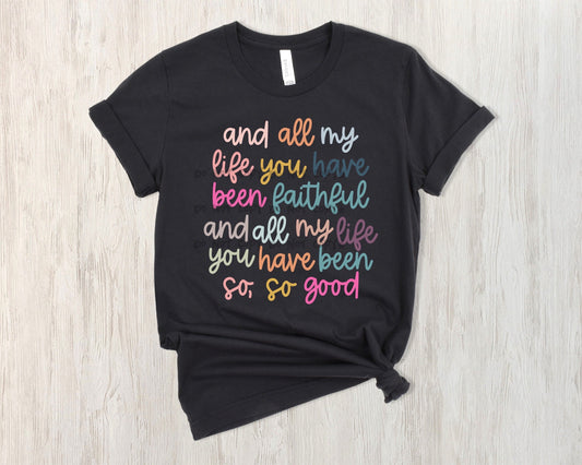 And all my life you have been faithful-DTF