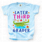Later Gator School Grader Third -DTF&UV