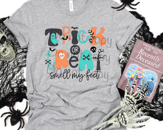 Trick or treat smell my feet teal -DTF