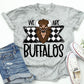 We are Buffalos- DTF