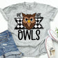We are Owls- DTF