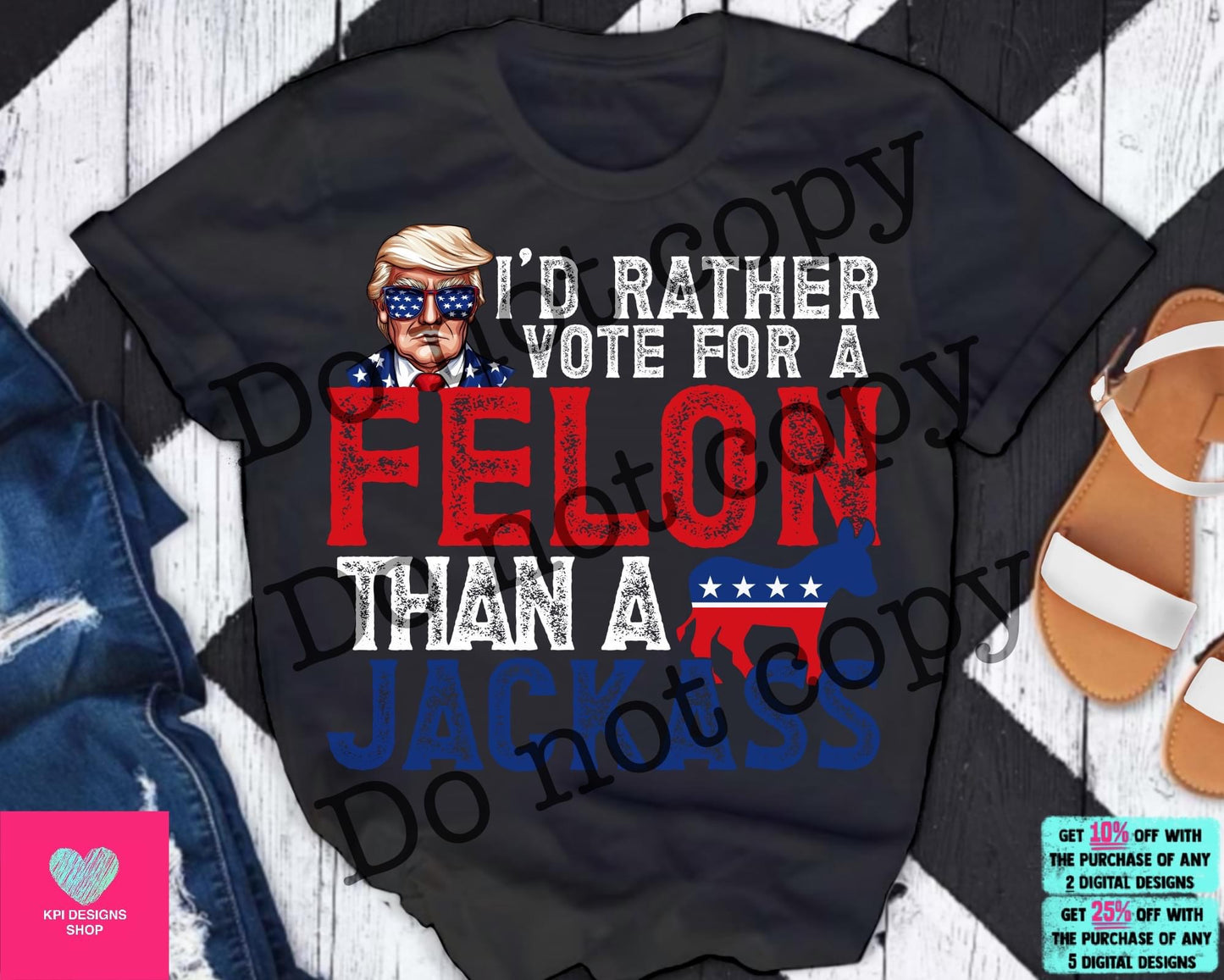 I’d rather vote for a felon than a Jackass(white words- Trump )-DTF