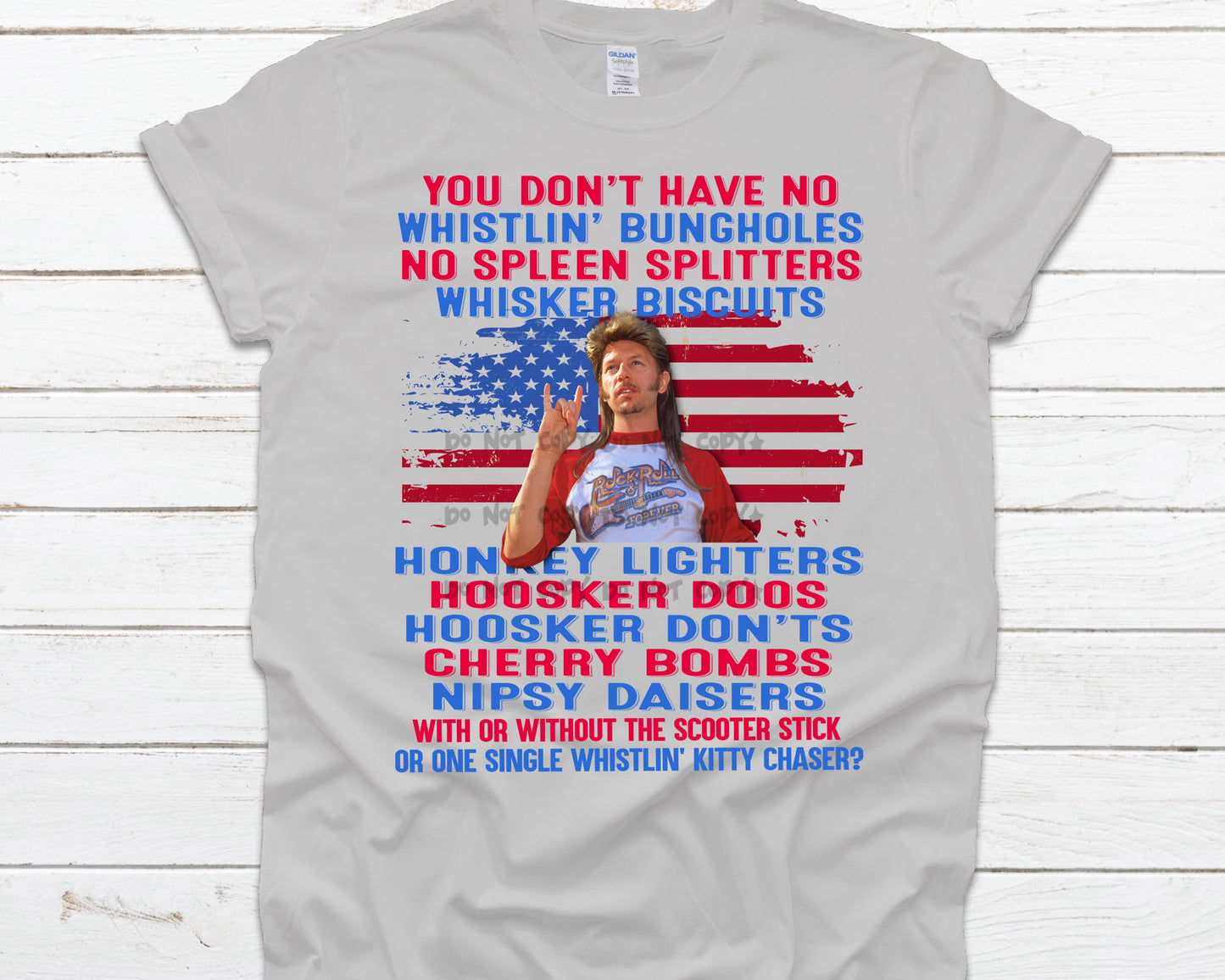 You don’t have no- Joe Dirt -DTF