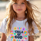 Child of God rainbow flowers hearts around-DTF