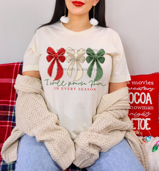 I Will Praise Him in Every Season-Bows-DTF Deal