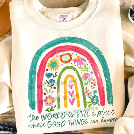The World is still a place where Good Things can happen distressed rainbow-DTF