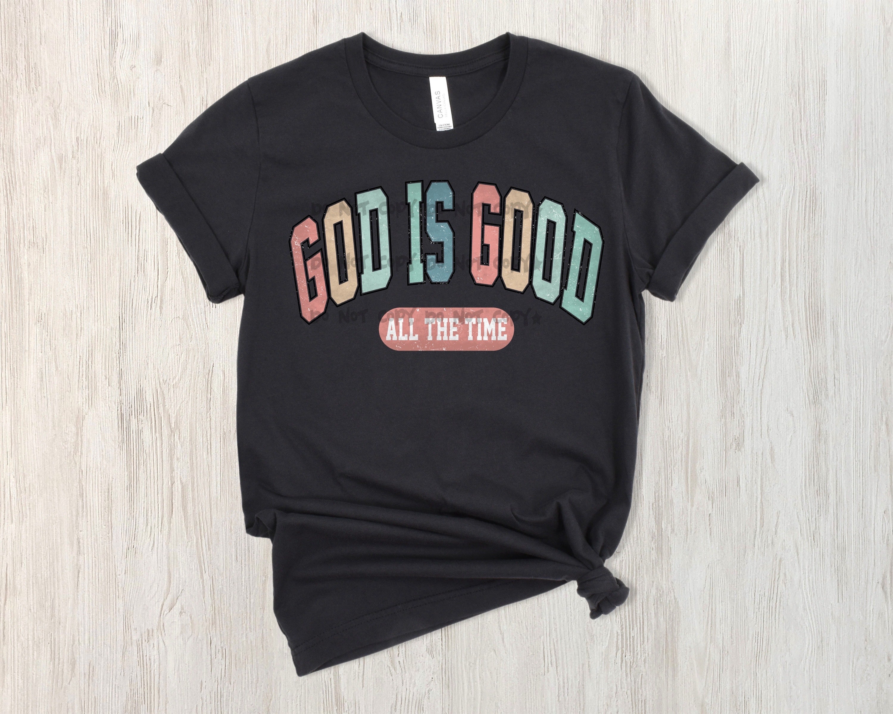 God is good all the time -DTF – ABIDesignstore