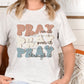 Pray on it Pray over it Pray through it -DTF