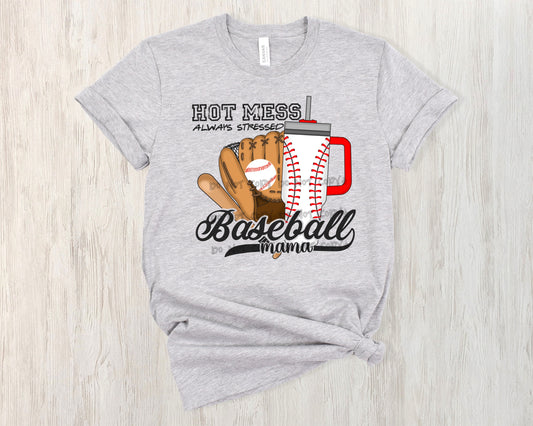 Hot mess always stressed Baseball Mama- DTF