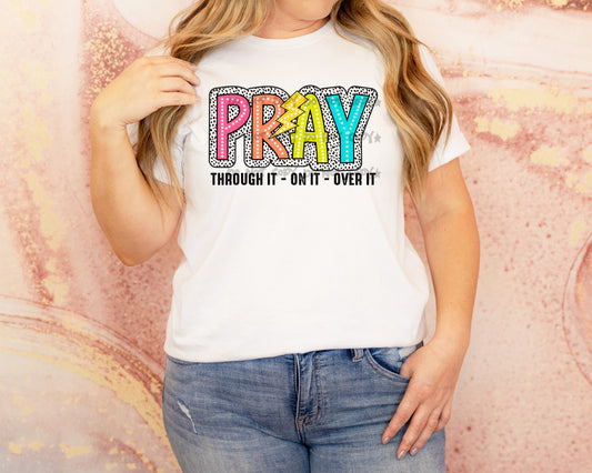 Pray through it on it over it Dalmatian background-DTF