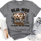 Deja moo I’ve heard this bull before-DTF