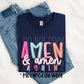 Amen And Amen Again -DTF&UV