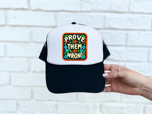 Prove Them Wrong Floral Square Faux Hat Patch - DTF