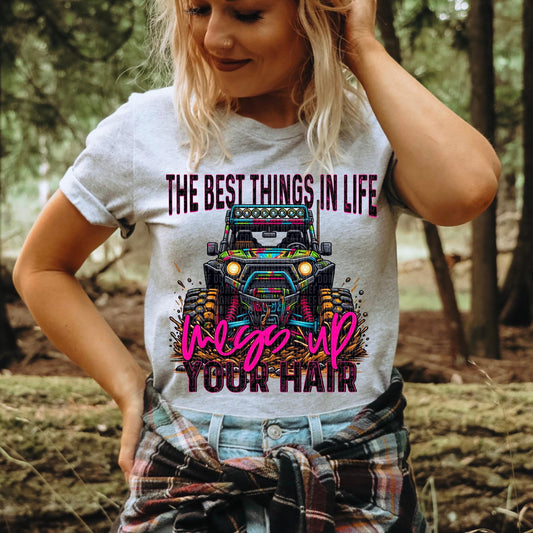 The Best Things In Life Mess Up Your Hair - DTF