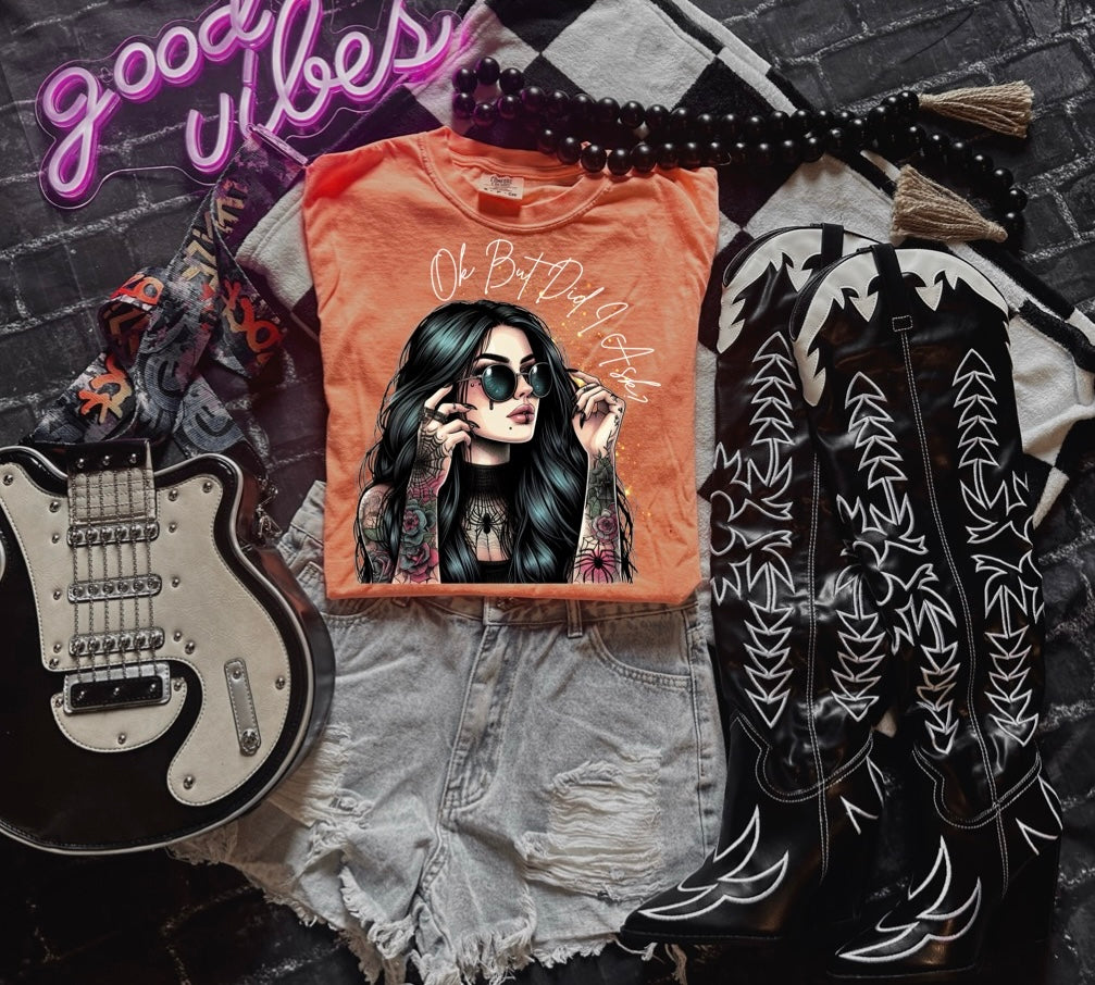 Ok But Did I Ask - DTF