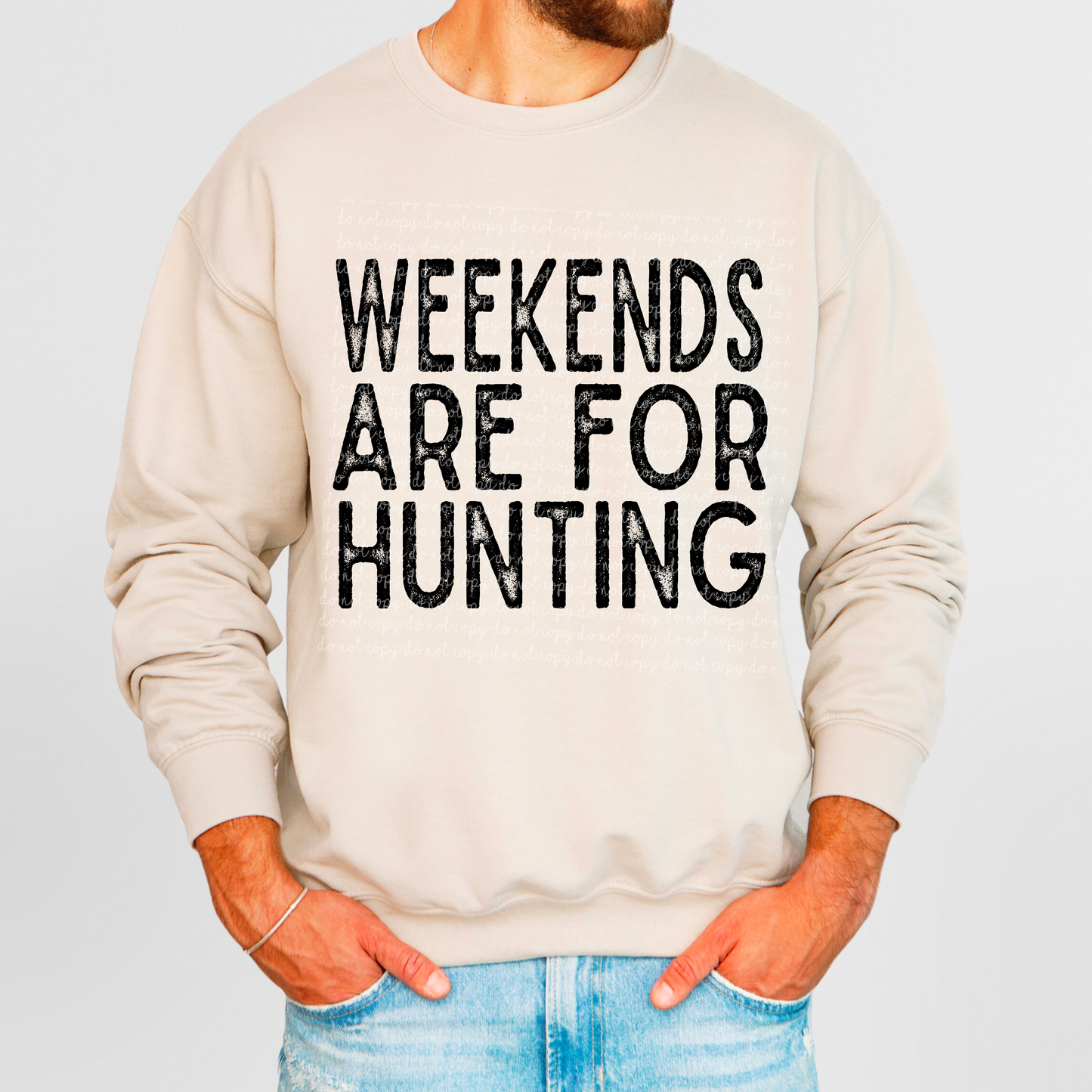 Weekends are for Hunting-DTF