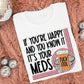 If You’re Happy And You Know It It’s Your Meds - DTF