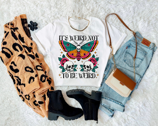 Its Weird Not To Be Weird-DTF&UV