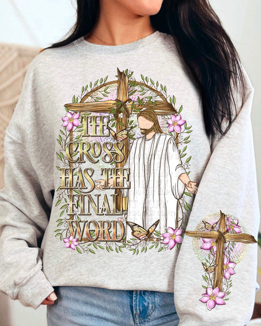 The Cross Has The Final Word (FRONT OF SHIRT & SLEEVE COMBO)-DTF