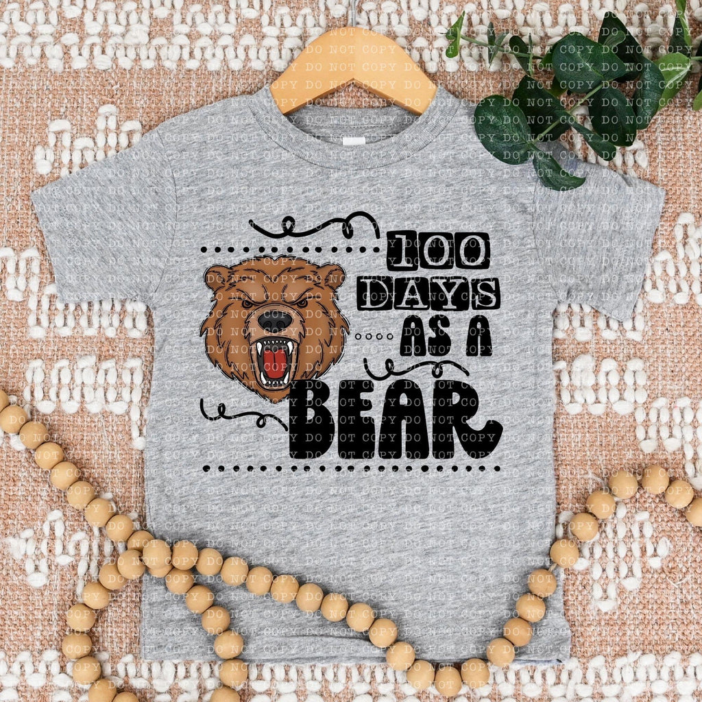 100 Days As A Bear Brown - DTF