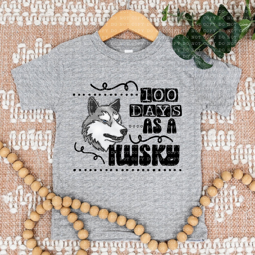100 Days As A Husky - DTF
