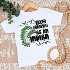 100 Days As An Indian Green - DTF