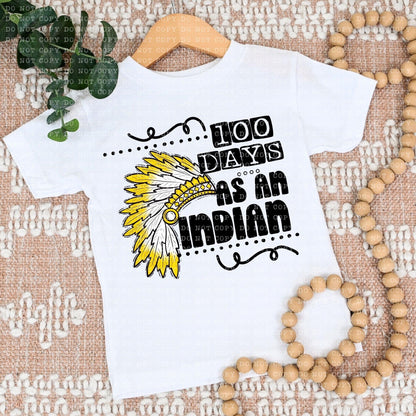 100 Days As An Indian Yellow - DTF