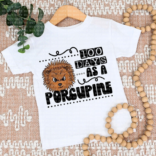 100 Days As A Porcupine - DTF