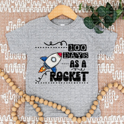 100 Days As A Rocket - DTF