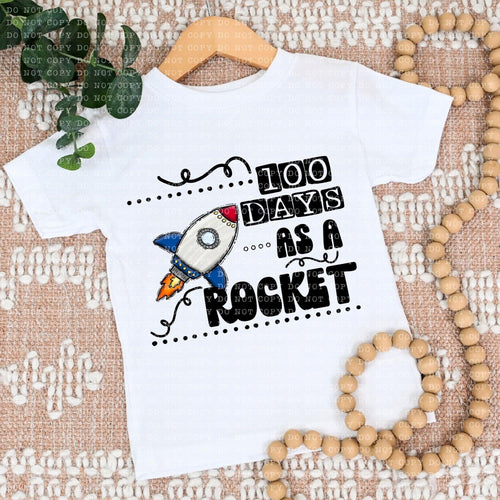 100 Days As A Rocket - DTF