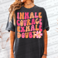 Inhale courage-DTF