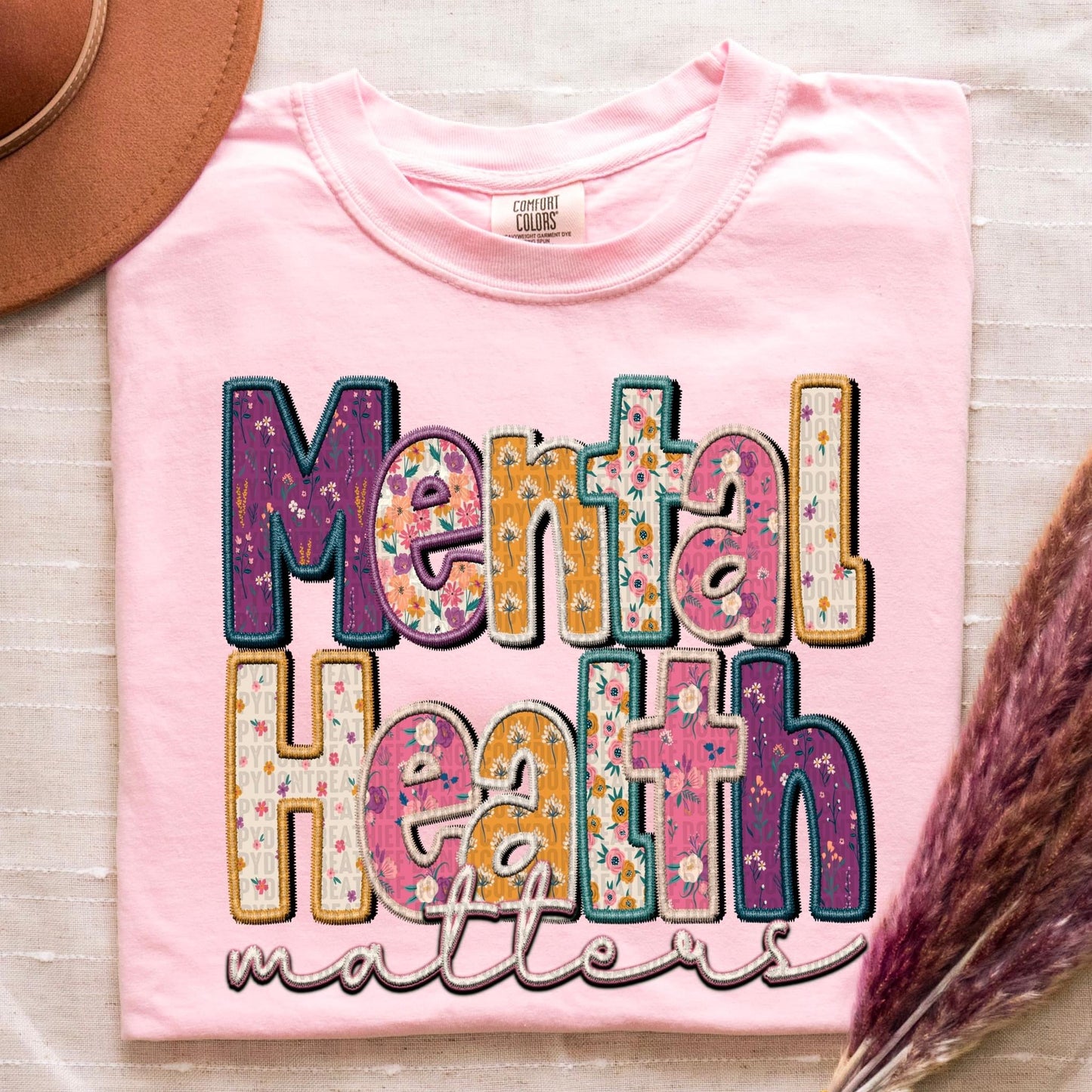 Mental Health Matters Faux Embroidery Floral - DTF