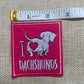 I love my dachshund -Patch