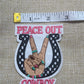 Peace Out Cowboy- Patch