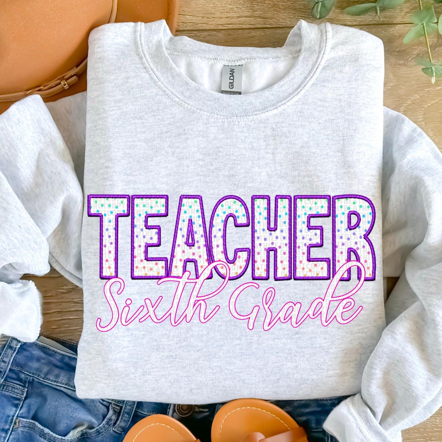 Teacher Sixth Grade Polka Dot Faux Embroidery - DTF