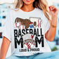 Loud And Proud Baseball Mom Ballpark Necessities - DTF