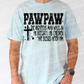 PAWPAW the righteous man-DTF&UV
