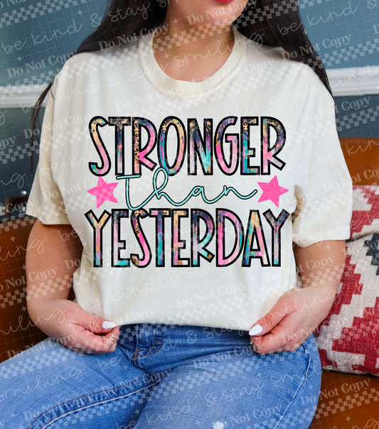 Stronger Than Yesterday with stars-DTF&UV