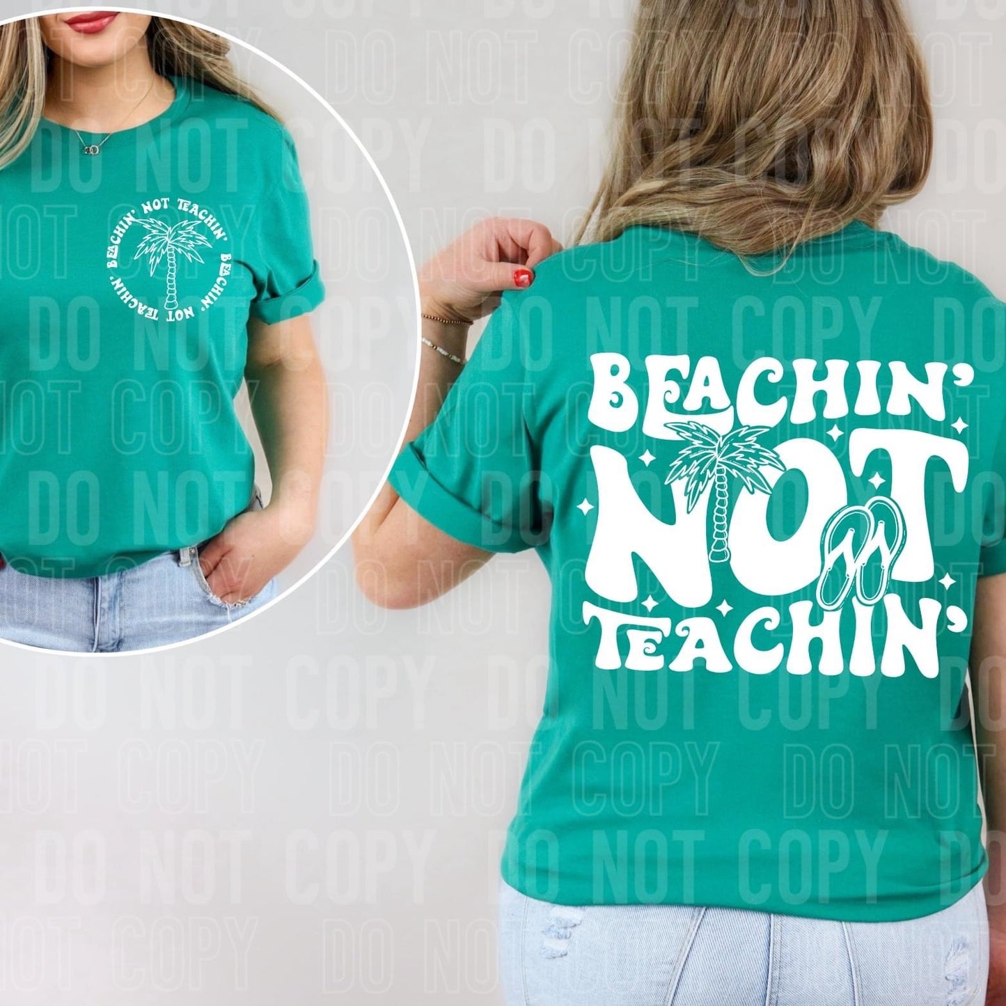 Beachin’ Not Teachin’ WHT -(BACK)-DTF