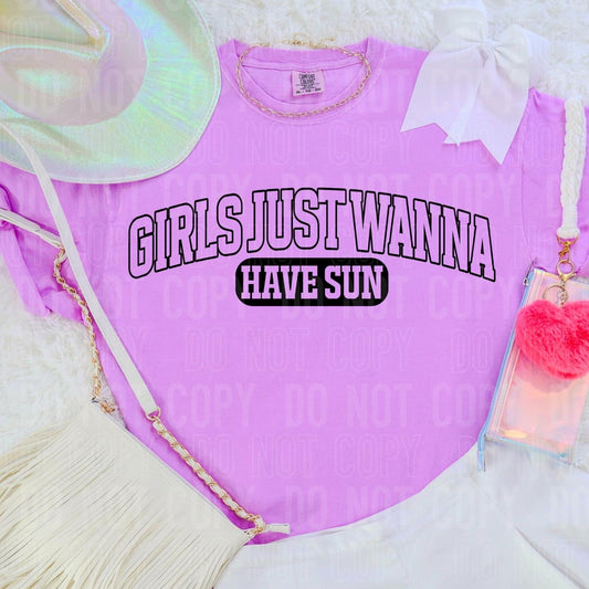 Girls Just Wanna Have Sun Varsity Blk -DTF