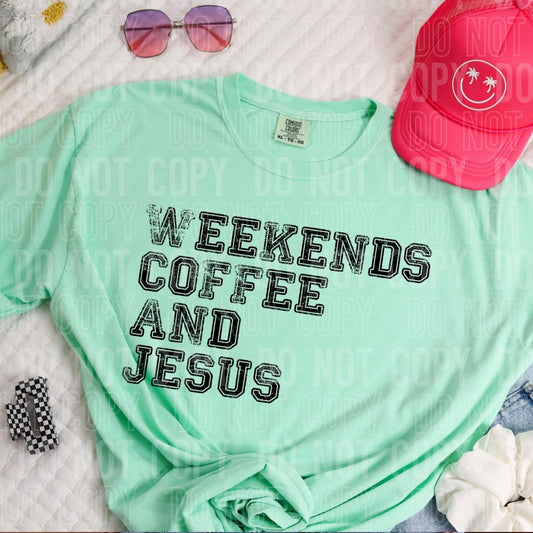 Weekends Coffee And Jesus Blk -DTF