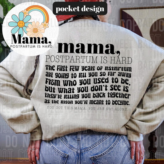 Mama Postpartum Is Hard Blk (BACK) -DTF