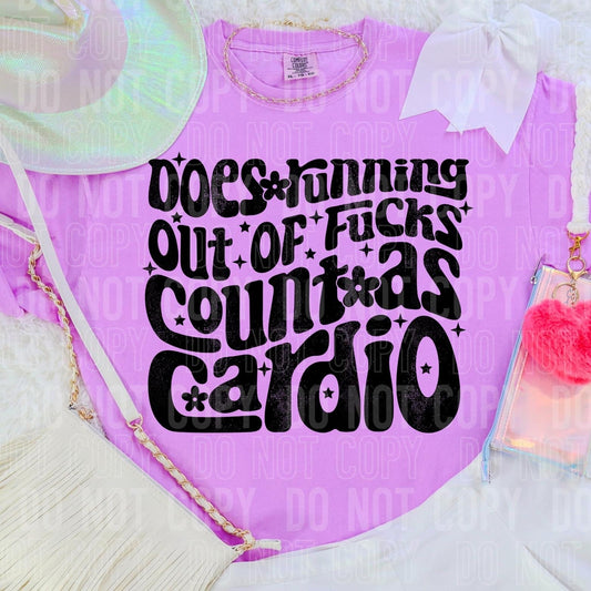 Does Running Out Of Fucks Count As Cardio Floral Blk -DTF