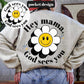 Hey Mama God Sees You (FRONT) -DTF