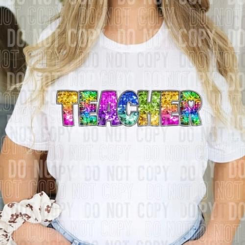 Teacher Faux Embroidery Rainbow Sequin -DTF