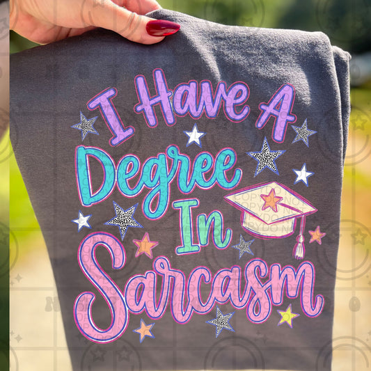 I have a degree in sarcasm-DTF&UV