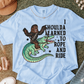 I houlda learned to rope and ride-DTF&UV